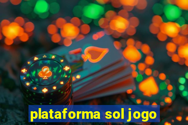 plataforma sol jogo